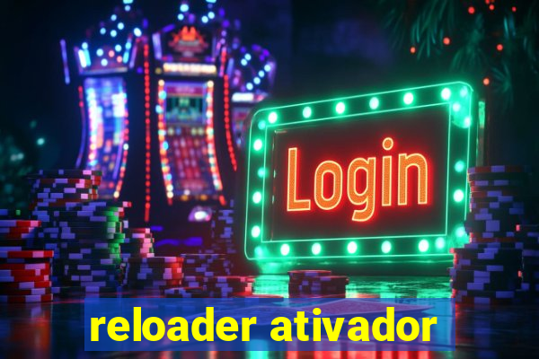 reloader ativador